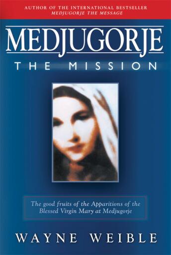 Medjugorje The Mission
