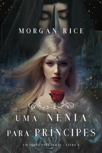 Portada del libro «Uma Nênia Para Príncipes (Um Trono para Irmãs—Livro Quatro)»