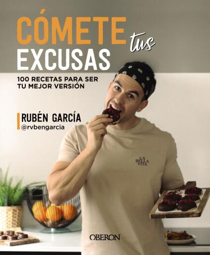 Portada del libro «Cómete tus excusas», de Rubén García (rvbengarcia) Carnicero