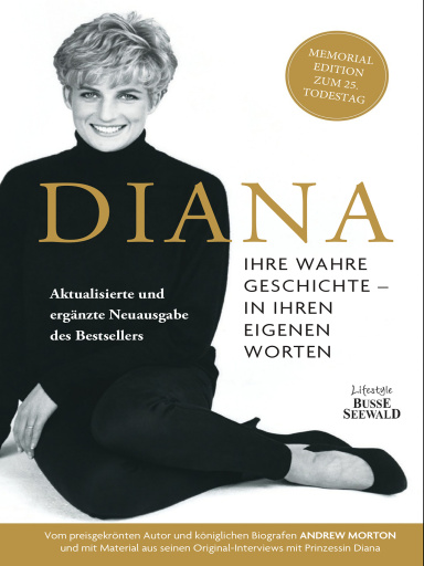 Diana. Ihre wahre Geschichte in ihren eigenen Worten. Memorial Edition: Aktualisierte und erweiterte Neuausgabe zum 25. Todestag