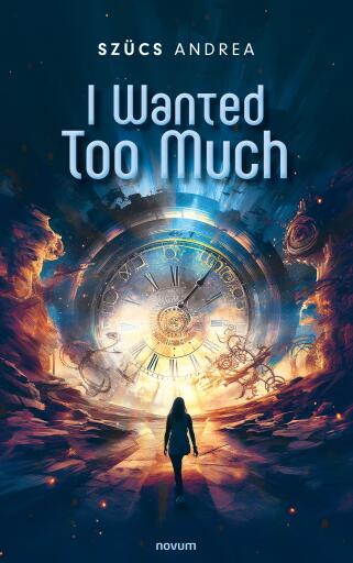 Portada del libro «I Wanted Too Much», de Szücs Andrea