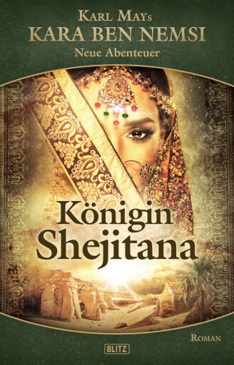 Portada del libro «Kara Ben Nemsi - Neue Abenteuer 12: Königin Shejitana», de Thomas Ostwald