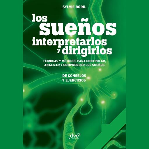 Los sueños: interpretarlos y dirigirlos