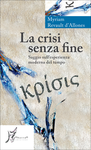 Portada del libro «La crisi senza fine», de Myriam Revault d'Allones