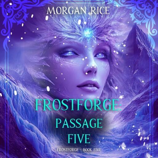 Frostforge: Passage Five (Book Five of the Frostforge Series)