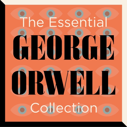 The Essential George Orwell Collection