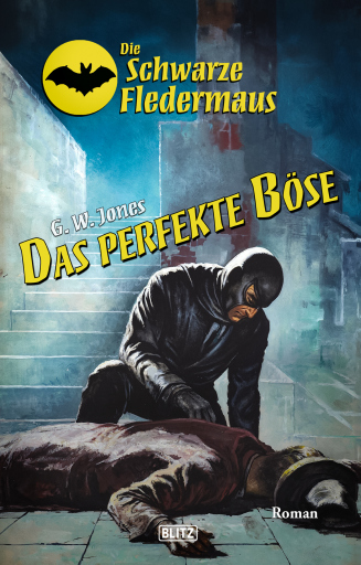 Portada del libro «Die schwarze Fledermaus 60: Das perfekte Böse», de G.W. Jones