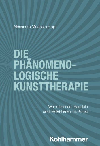 Die phänomenologische Kunsttherapie