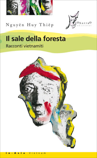 Portada del libro «Il sale della foresta. Racconti vietnamiti», de Nguyên Huy Thiêp