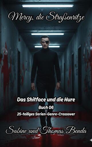 Mercy, die Straßenritze – Buch 06 – Das Shitface und die Hure