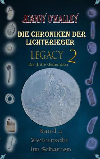 Portada del libro «Die Chroniken der Lichtkrieger - Legacy 2 - Die dritte Generation», de Jeanny O'Malley