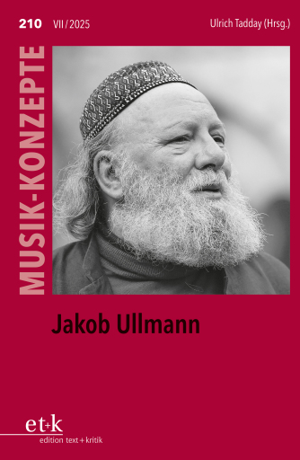 MUSIK-KONZEPTE 210: Jakob Ullmann
