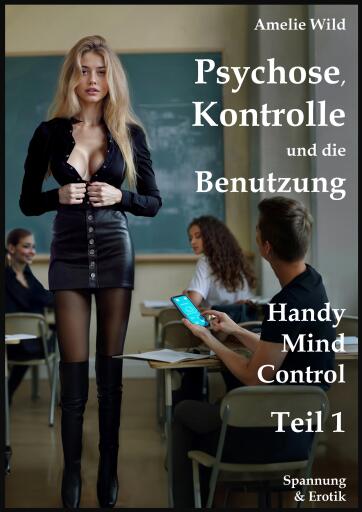 Psychose, Kontrolle und die Benutzung