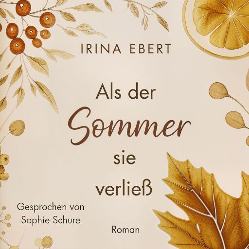 Portada del audiolibro «Als der Sommer sie verließ», de Irina Ebert