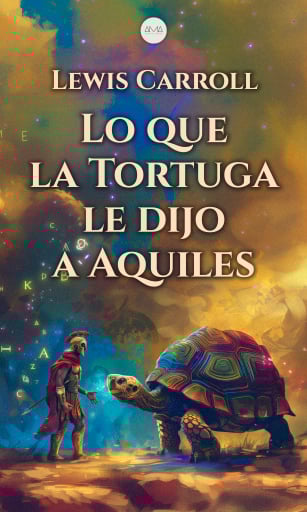 Lo que la Tortuga le Dijo a Aquiles