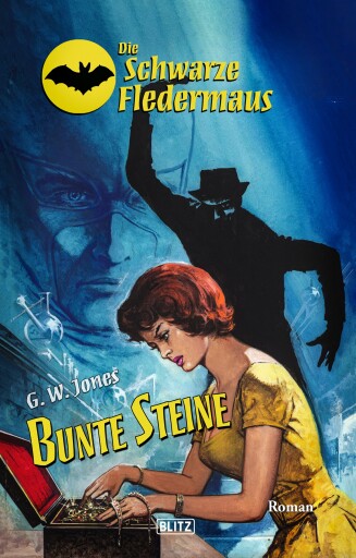 Portada del libro «Die Schwarze Fledermaus 37: Bunte Steine», de G.W. Jones