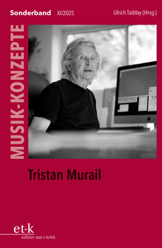 MUSIK-KONZEPTE Sonderband 2025 Tristan Murail