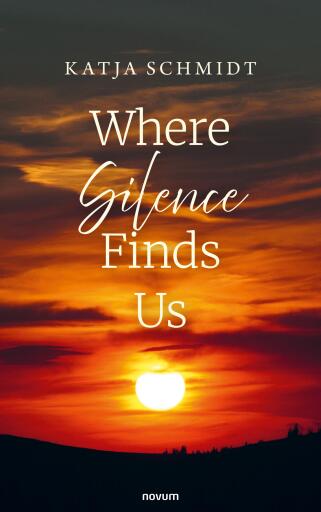 Portada del libro «Where Silence Finds Us», de Katja Schmidt