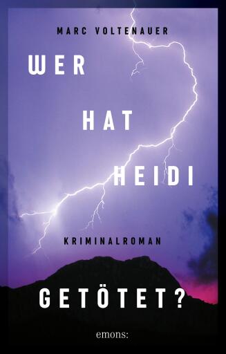 Portada del libro «Wer hat Heidi getötet?», de Marc Voltenauer