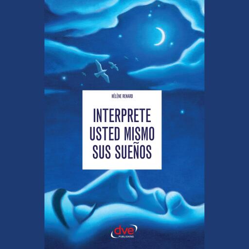 Interprete usted mismo sus sueños
