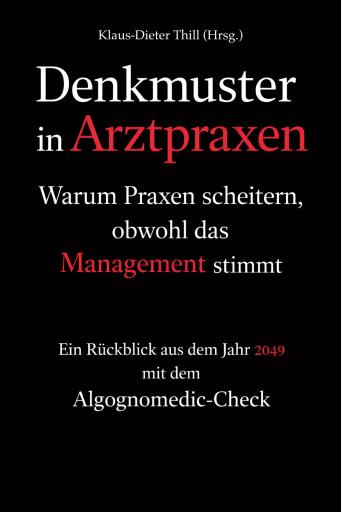 Denkmuster in Arztpraxen: Warum Praxen scheitern, obwohl das Management stimmt