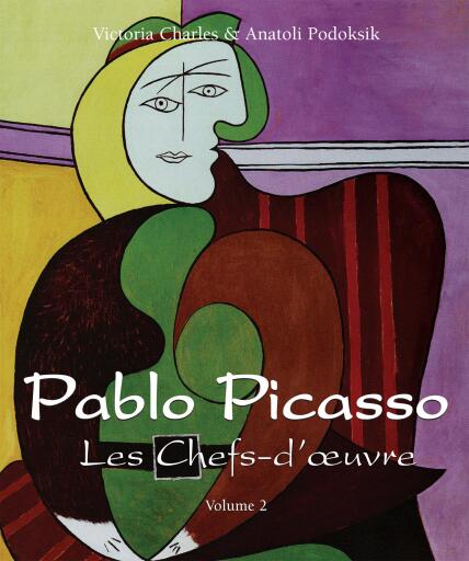 Pablo Picasso - Les Chefs-d'œuvre - Volume 2