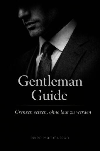 Gentleman Guide – Band 2  Grenzen setzen, ohne laut zu werden