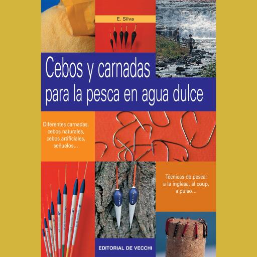 Cebos y carnadas para la pesca en agua dulce