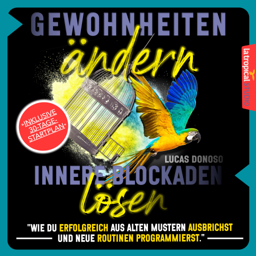 Gewohnheiten ändern und innere Blockaden lösen