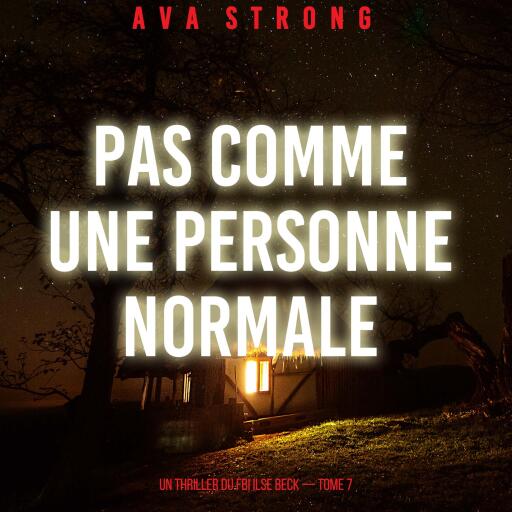 Portada del audiolibro «Pas comme une personne normale (Un thriller du FBI Ilse Beck — tome 7)», de Ava Strong