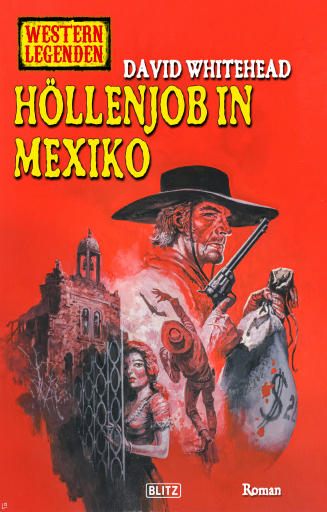 Portada del libro «Western Legenden 70: Höllenjob in Mexiko», de Ben Bridges