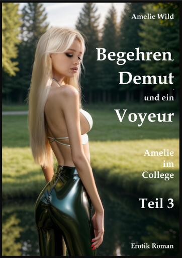Begehren, Demut und ein Voyeur