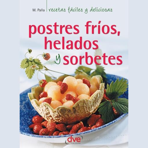 Postres fríos, helados y sorbetes