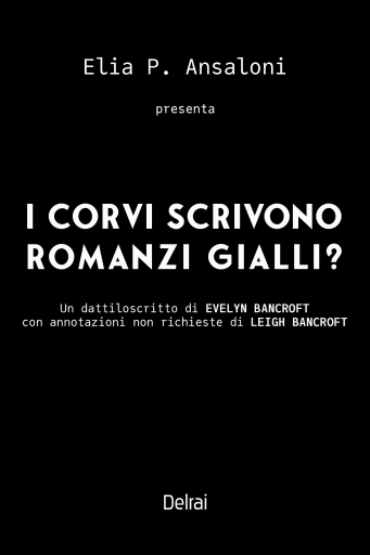 Portada del libro «I corvi scrivono romanzi gialli?», de Elia P. Ansaloni