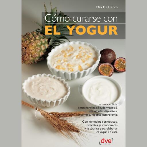 Cómo curarse con el yogur