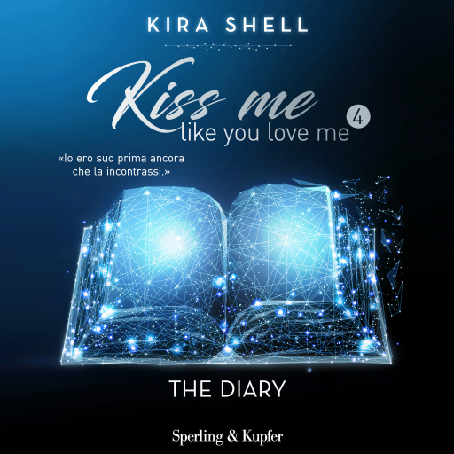Kiss me like you love me 4: The Diary
