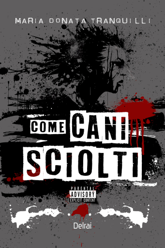 Portada del libro «Come cani sciolti», de Maria Donata Tranquilli