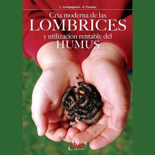 Cría moderna de las lombrices y utilización rentable del humus