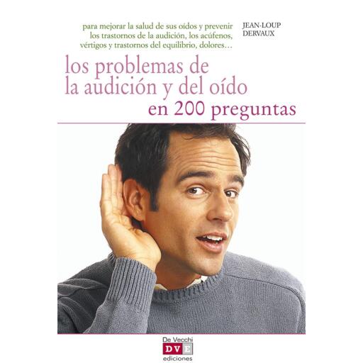Los problemas de la audición y del oído en 200 preguntas