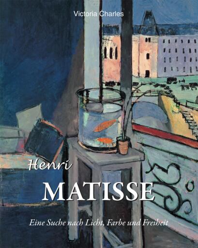 Henri Matisse. Eine suche nach licht, farbe und freiheit