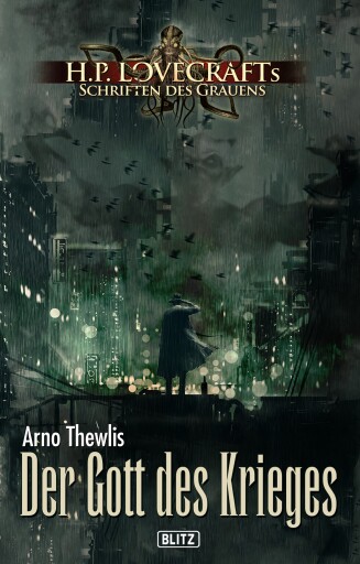 Portada del libro «Lovecrafts Schriften des Grauens 19: Der Gott des Krieges», de Arno Thewlis