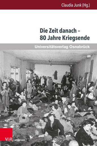 Die Zeit danach – 80 Jahre Kriegsende