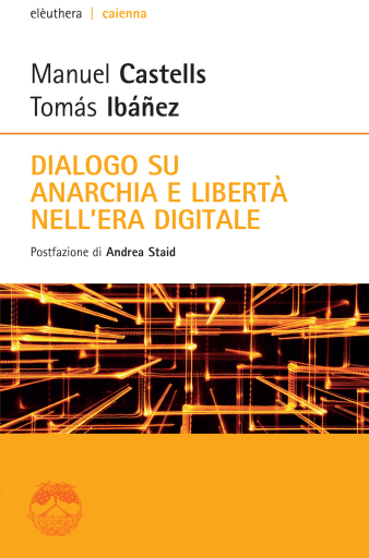 Dialogo su anarchia e libertà nell'era digitale