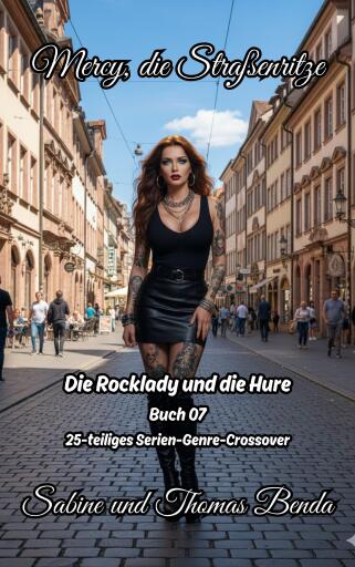 Mercy, die Straßenritze – Buch 07 – Die Rocklady und die Hure