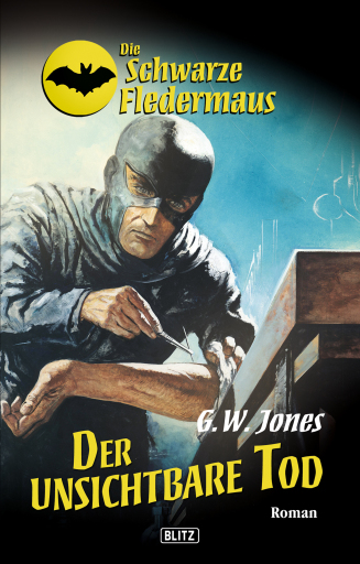 Portada del libro «Die schwarze Fledermaus 16: Der unsichtbare Tod», de G.W. Jones