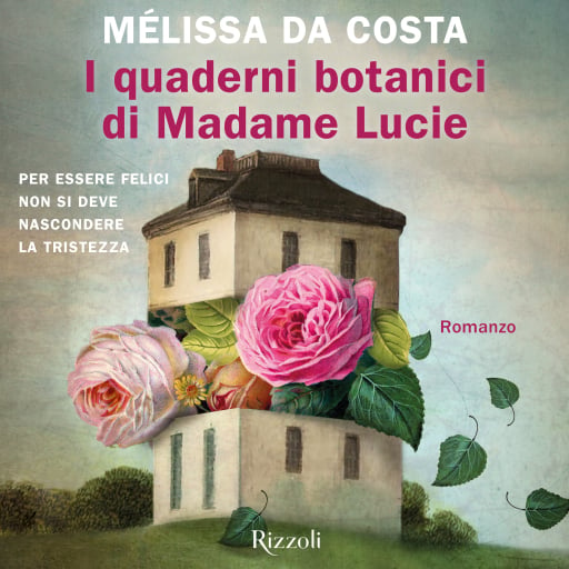 Portada del audiolibro «I quaderni botanici di Madame Lucie», de Mélissa Da Costa