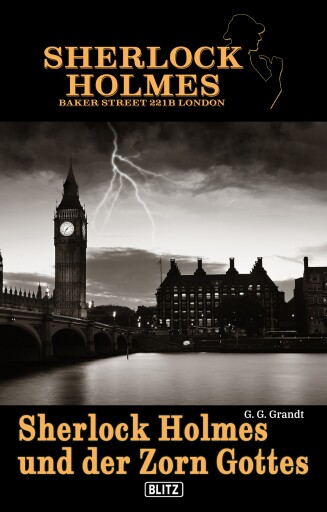 Portada del libro «Sherlock Holmes - Bakerstreet 221B 01: Sherlock Holmes und der Zorn Gottes»