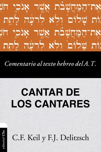 Comentario al texto hebreo del Antiguo Testamento-Cantares