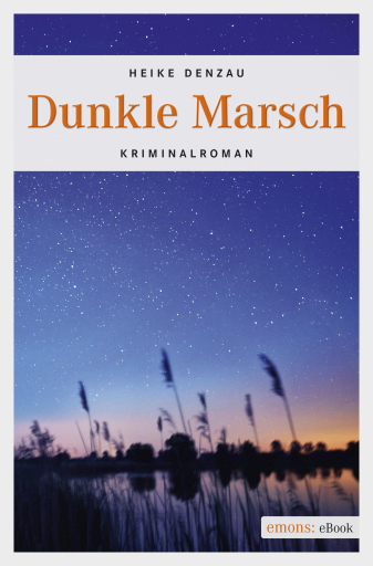 Portada del libro «Dunkle Marsch», de Heike Denzau