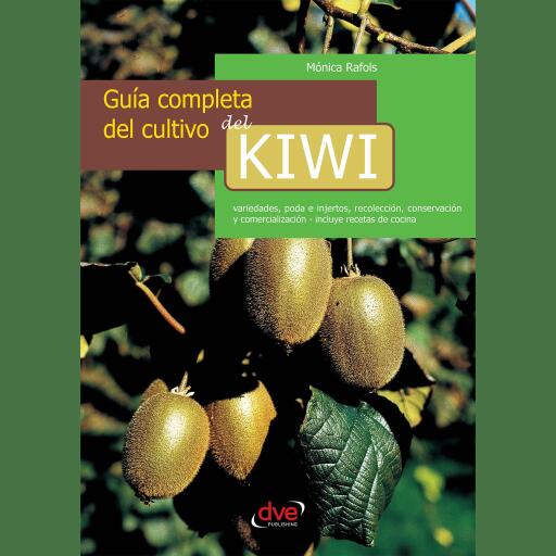 Guía completa del cultivo del kiwi
